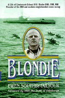 Blondie : a biography of lieutenant-colonel H G Hasler, DSO, OBE, Croix de Guerre, Royal Marines /