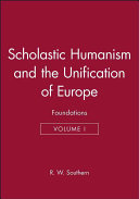 Scholastic humanism and the unification of Europe /