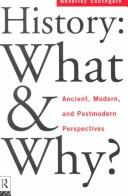 History, what and why? : ancient, modern, and postmodern perspectives /