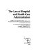 The law of hospital and health care administration /