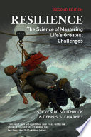 Resilience : the science of mastering life's greatest challenges /