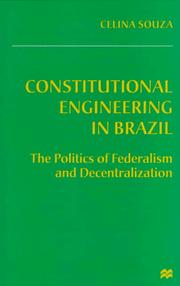 Constitutional engineering in Brazil : the politics of federalism and decentralization /