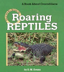 Roaring reptiles /