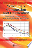 Solid fuels combustion and gasification : modeling, simulation, and equipment operations /