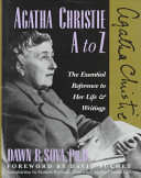 Agatha Christie A to Z : the essential reference to her life and writings /