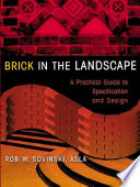 Brick in the landscape : a practical guide to specification and design /