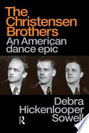 The Christensen brothers : an American dance epic /