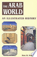 The Arab world : an illustrated history /