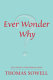 Ever wonder why? and other controversial essays /