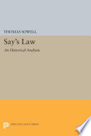 Say's law : an historical analysis /