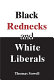 Black rednecks and white liberals /