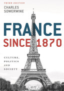 France since 1870 : culture, politics and society /
