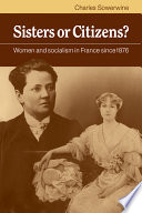 Sisters or citizens? : women and socialism in France since 1876 /