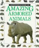 Amazing armored animals /