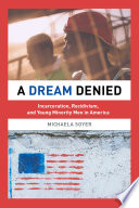 A dream denied : incarceration, recidivism, and young minority men in America /