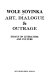 Art, dialogue & outrage : essays on literature and culture /