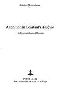 Alienation in Constant's Adolphe : an exercise in structural thematics /