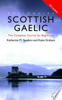 Colloquial Scottish Gaelic : the complete course for beginners /