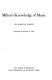 Milton's knowledge of music ; its sources and its significance in his works.