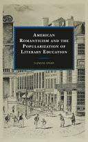 American Romanticism and the popularization of literary education /