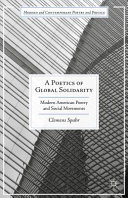 A poetics of global solidarity : modern American poetry and social movements /