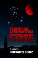 Draw the stars : a novel /