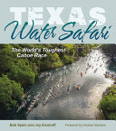 Texas Water Safari : the world's toughest canoe race /