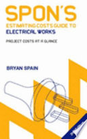 Spon's estimating costs guide to electrical works : project costs at a glance /