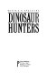 Dinosaur hunters /