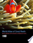 World atlas of coral reefs /