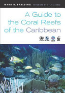A guide to the coral reefs of the Caribbean /