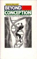 Beyond conception : the new politics of reproduction /