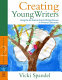 Creating young writers : using the six traits to enrich writing process in primary classrooms /