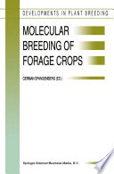 Molecular Breeding of Forage Crops : Proceedings of the 2nd International Symposium, Molecular Breeding of Forage Crops, Lorne and Hamilton, Victoria, Australia, November 19-24, 2000 /