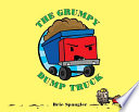 The grumpy dump truck /