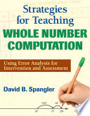 Strategies for teaching whole number computation : using error analysis for intervention and assessment /