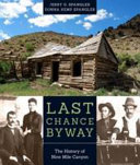 Last chance byway : the history of Nine Mile Canyon /