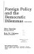 Foreign policy and the democratic dilemmas /