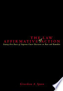 The law of affirmative action : twenty-five years of Supreme Court decisions on race and remedies /