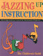 Jazzing up instruction : an integrated curriculum for elementary students /
