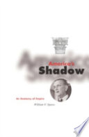 America's shadow : an anatomy of empire /