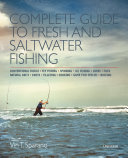 Complete guide to fresh and saltwater fishing /
