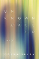 Unknown caller : a novel /