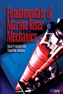 Fundamentals of marine riser mechanics : basic principles and simplified analyses /