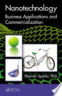 Nanotechnology : business applications and commercialization /