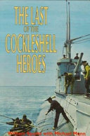 The last of the Cockleshell heroes : a World War Two memoir /