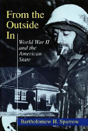 From the outside in : World War II and the American state /