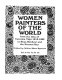 Women painters of the world : from the time of Caterina Vigri, 1413-1463, to Rosa Bonheur and the present day /