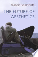 The future of aesthetics : the 1996 Ryle lectures /