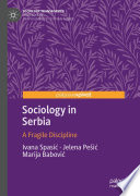 Sociology in Serbia : A Fragile Discipline /